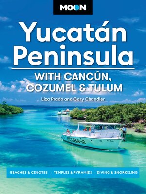 cover image of Moon Yucatán Peninsula: With Cancún, Cozumel & Tulum